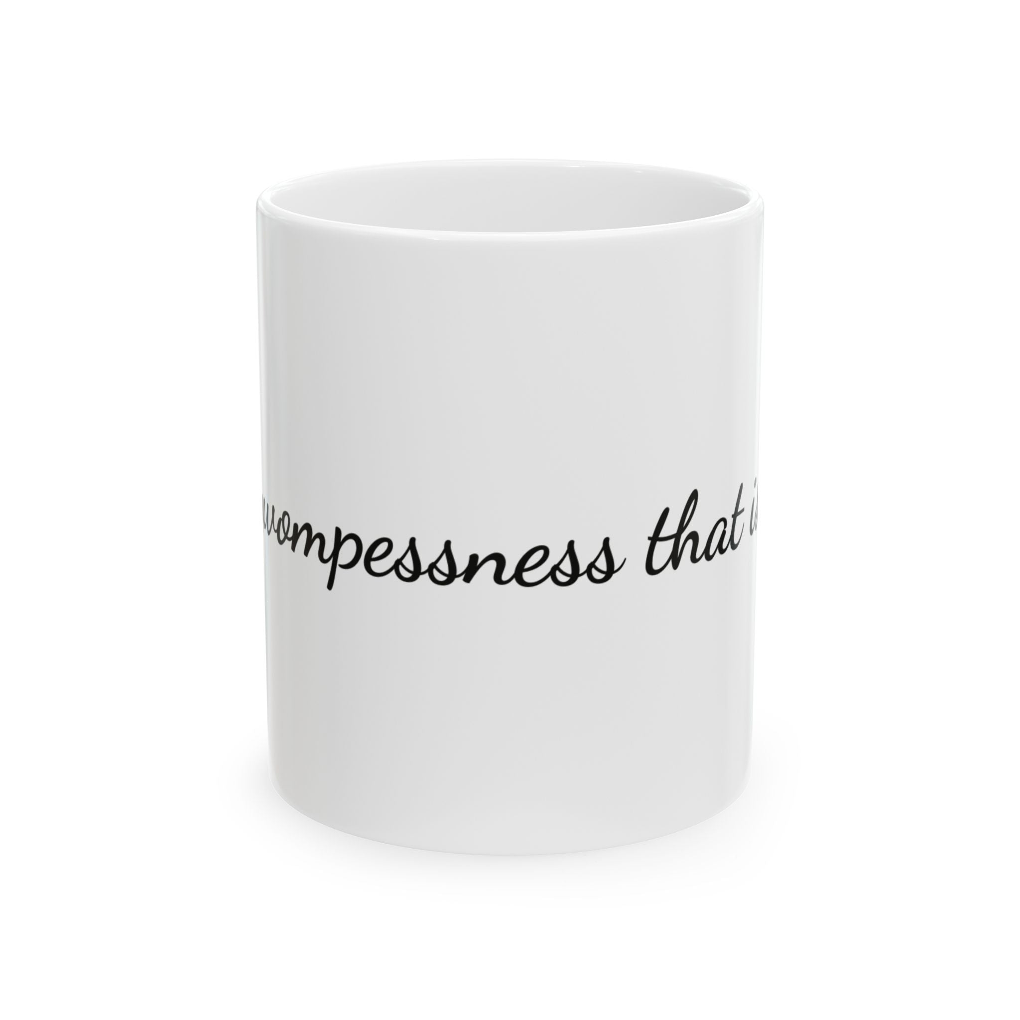 Ceramic Mug – "The Catywompessness That Is Me" Script Coffee Cup